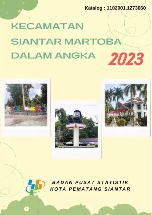 Siantar Martoba Subdistrict in Figures 2023