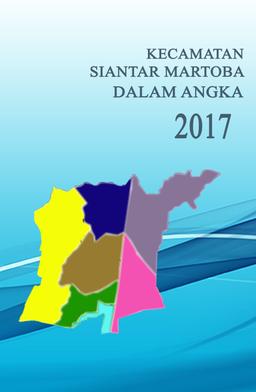 Siantar Martoba Subdistrict In Figures 2017